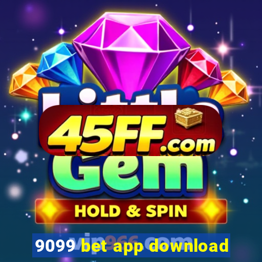 9099 bet app download